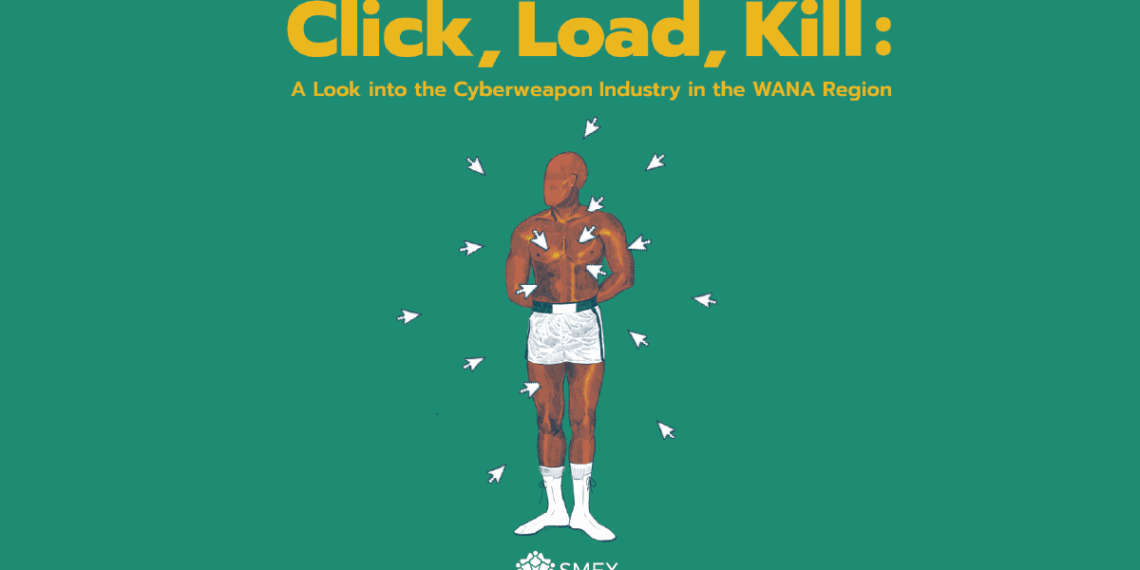 Click, Load, Kill: A Look into the Cyberweapon Industry in the WANA Region