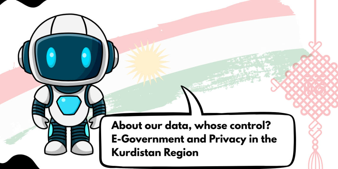 About our data, whose control?  E-Government and Privacy in the Kurdistan Region